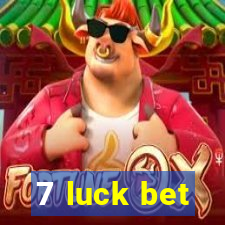 7 luck bet